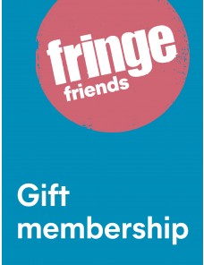 Fringe Friends gift memberships